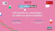 Infirmier(e)s en cancérologie : un métier en pleine évolution ! - Futurapolis Santé 2023