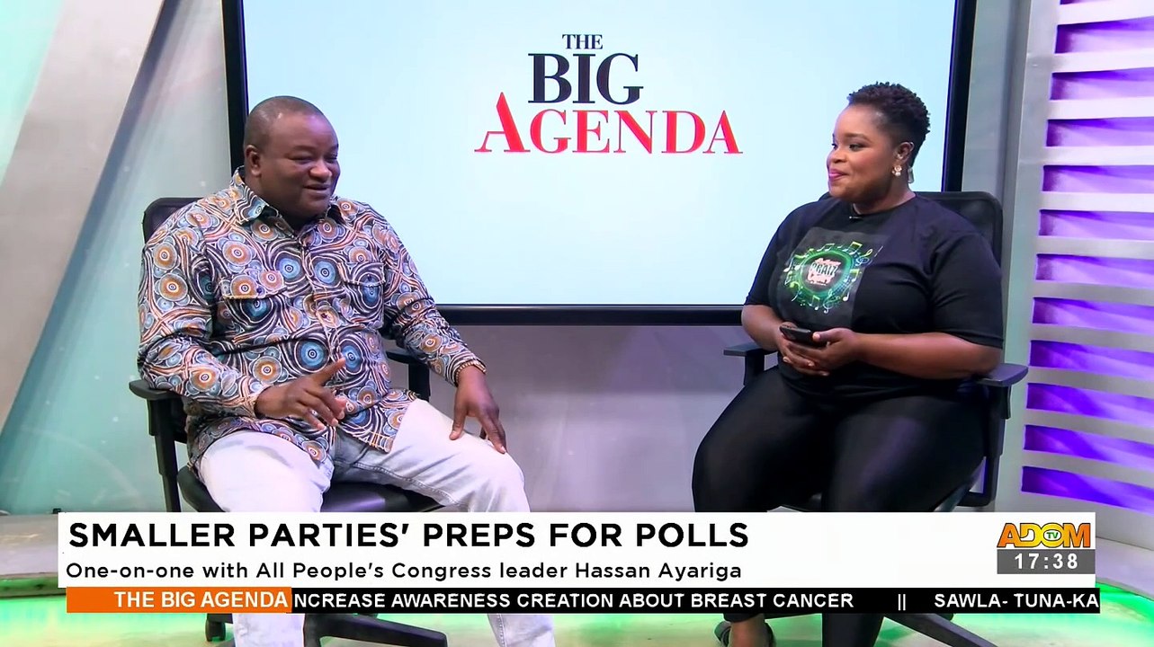 Smaller Parties' Preps for Polls: One on one with All People's Congress leader Hassan Ayariga - The Big Agenda on Adom TV (17-10-23)