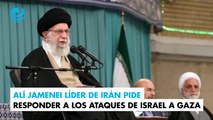 Alí Jamenei, el líder de la república islámica de Irán, pide responder a los ataques de Israel a Gaza