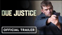 Due Justice | Official Trailer - Kellan Lutz, Jeff Fahey, Efren Ramirez