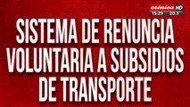 Sistema de renuncia voluntaria a subsidios de transporte: ¿Cuánto queda sin subsidio?