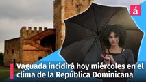 Una Vaguada incidirá hoy miércoles en las condiciones del clima para la República Dominicana