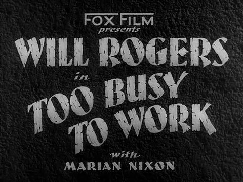 Too Busy to Work (1932) Full Movie | Will Rogers, Marian Nixon, Dick Powell