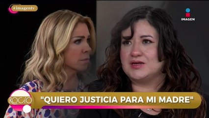 ‘Mi madre PERDIÓ la vida y NO quieren hacer JUSTICIA’ | Rocío a tu lado