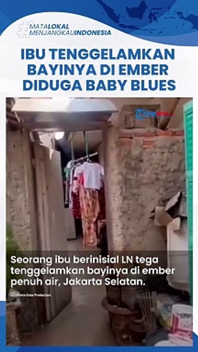 Geger! Ibu di Jaksel Tega Tenggelamkan Bayinya di Ember Penuh Air Diduga Alami Baby Blues