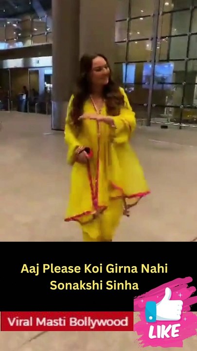 Aaj Please Koi Girna Nahi Sonakshi Sinha