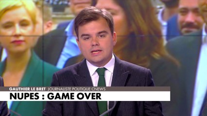 L'édito de Gauthier Le Bret : «NUPES : game over»