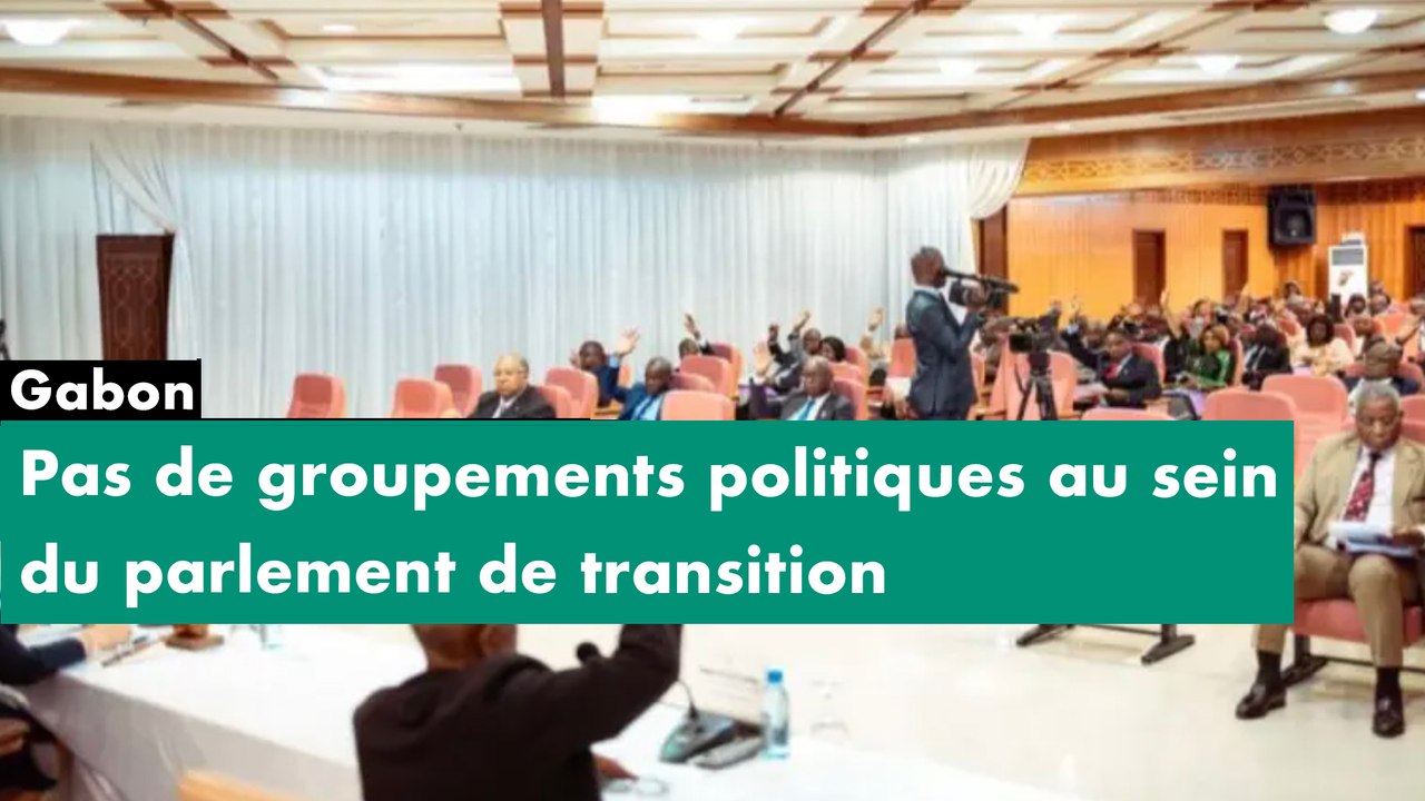 Reportage-Gabon - pas de groupements politiques au sein du parlement de transition