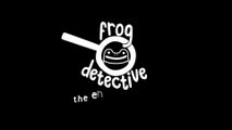 Frog Detective The Entire Mystery Official Release Date Trailer