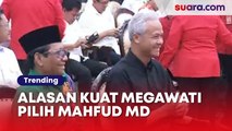 Alasan Kuat Megawati Soekarnoputri Putuskan Mahfud MD Jadi Cawapres Ganjar Pranowo
