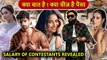 Bigg Boss 17 Contestants Fees Revealed | Ankita-Vikki, Neil-Aishwarya, Munawar, Neil & More