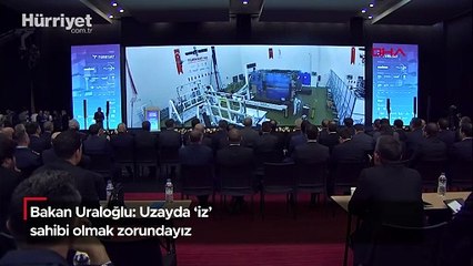 Bakan Uraloğlu: Uzayda 'iz' sahibi olmak zorundayız