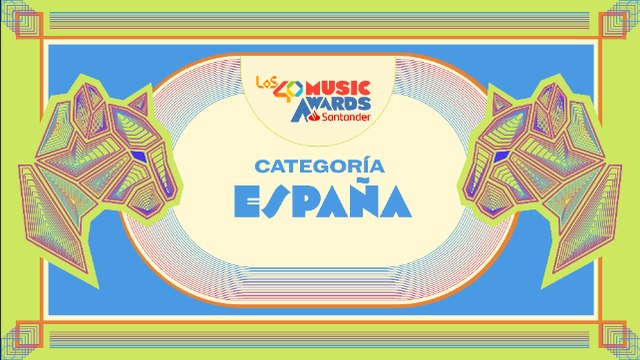 NOMINADOS a LOS40 MUSIC AWARDS SANTANDER 2023 Categoría España