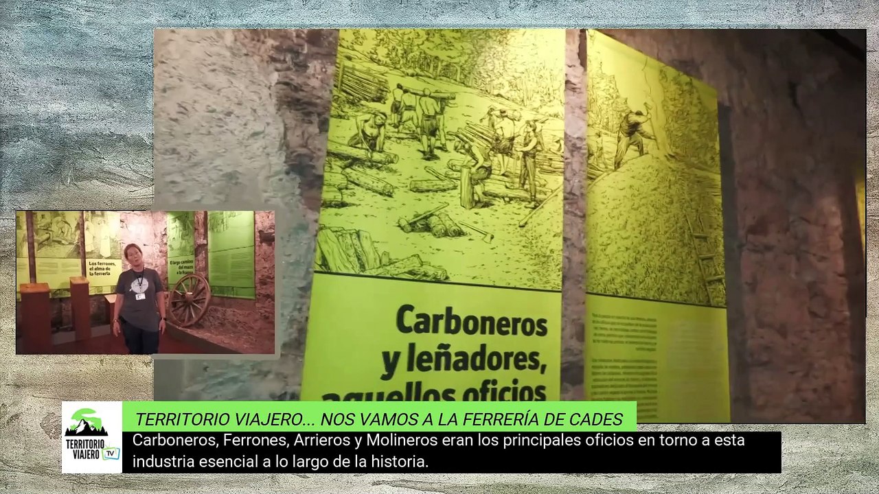Territorio Viajero 31: Ferrería de Cades