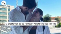 El problemón de Isa Pantoja y Asraf Beno tras su boda
