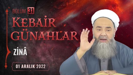 Kebâir Günahlar 31. Bölüm (Dördüncü En Büyük Günah: Zinâ 6) 1 Aralık 2022