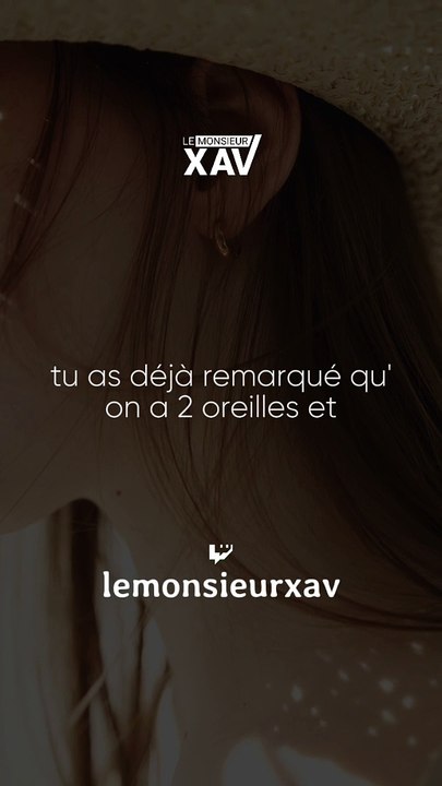 Pourquoi avons nous 2 oreilles et une seule bouche ?