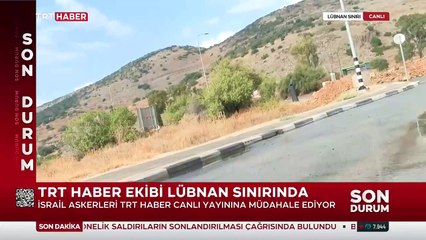 İsrail askerinden TRT yayınına müdahale...