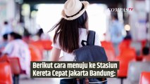 Begini Cara Pesan dan Akses ke Stasiun Kereta Cepat Jakarta Bandung WHOOSH | SINAU