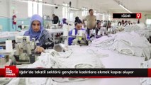 Iğdır'da tekstil sektörü gençlerle kadınlara ekmek kapısı oluyor