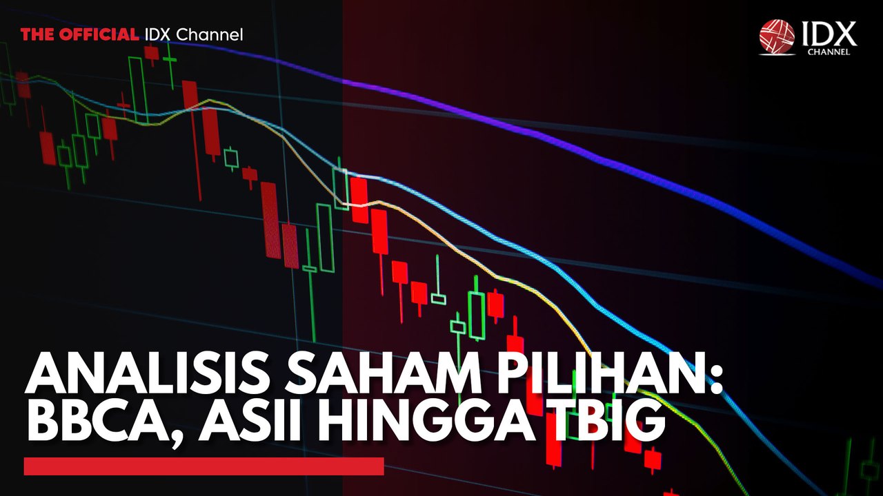 Analisis Saham Pilihan: BBCA, ASII HIngga TBIG