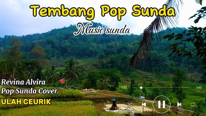 Tembang Lagu Pop Sunda - Ulah Ceurik