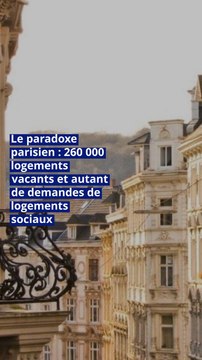 Le paradoxe parisien : 260 000 logements vacants et autant de demandes de logements sociaux