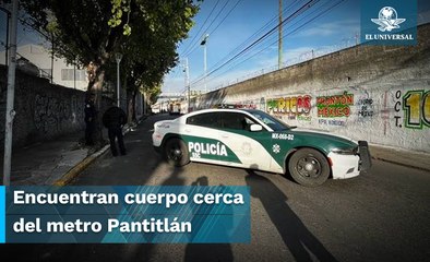 Encuentran el cuerpo de un hombre en metro Pantitlán