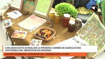 Con gran éxito se realizó la primera cumbre de agricultura sostenible del Mercosur en Misiones