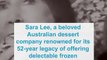 Sara Lee: Iconic frozen dessert company crumbles after 50 years