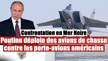 Clash en Mer Noire : Poutine défie l'armée américaine et les pays de l'OTAN
