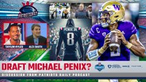 Should Patriots DRAFT Michael Penix Jr.?