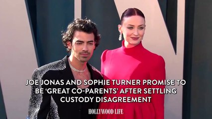 Joe Jonas and Sophie Turner Promise to Be ‘Great Co-Parents’ After Settling Cust