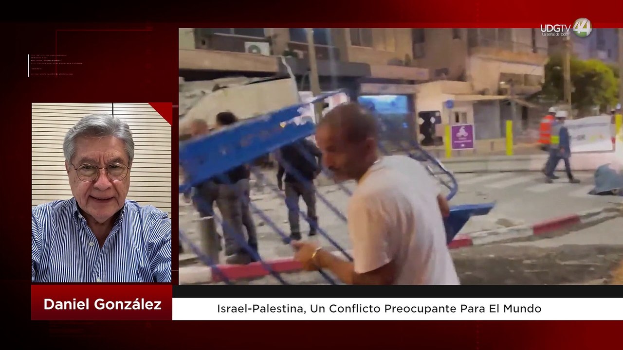 Israel - Palestina, un conflicto preocupante para el mundo: Daniel González
