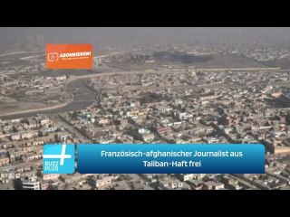 Französisch-afghanischer Journalist aus Taliban-Haft frei