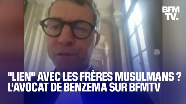 Accusation de lien avec les Frères musulmans: l'avocat de Karim Benzema invité de BFMTV