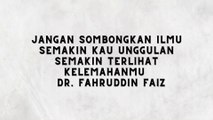 ORANG PINTAR TAK AKAN MENYOMBONGKAN ILMUNYA DR. FAHRUDDIN - NGAJI FILSAFAT 6