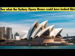 See what the Sydney Opera House could have looked like
