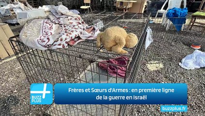 Frères et Sœurs d'Armes : en première ligne de la guerre en Israël