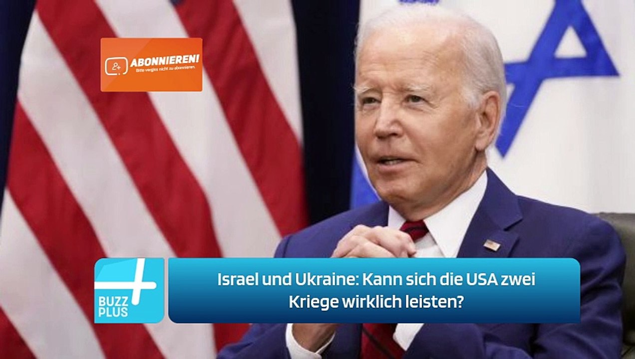 Israel und Ukraine: Kann sich die USA zwei Kriege wirklich leisten?