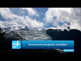 Terres neuves sous glaciers : à protéger ?