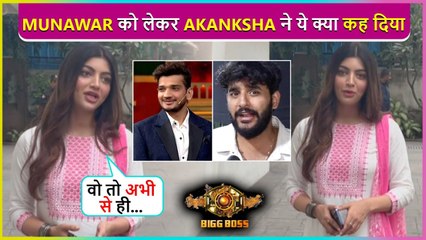 Akanksha Puri's Strong Reaction On Munawar Faruqui's Smart Game In Bigg Boss 17, Shares Good New About Abhishek Malhan