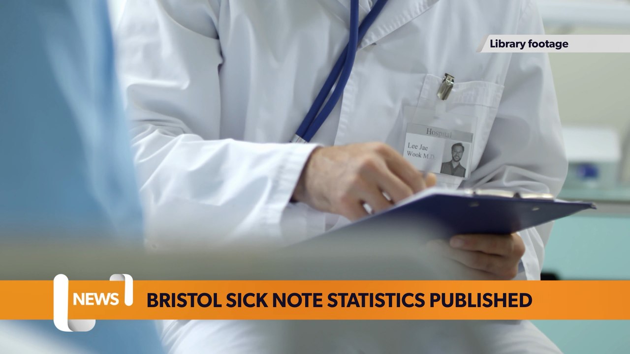Bristol October 19 Headlines: Healthcare professionals issued tens of thousands of sick notes