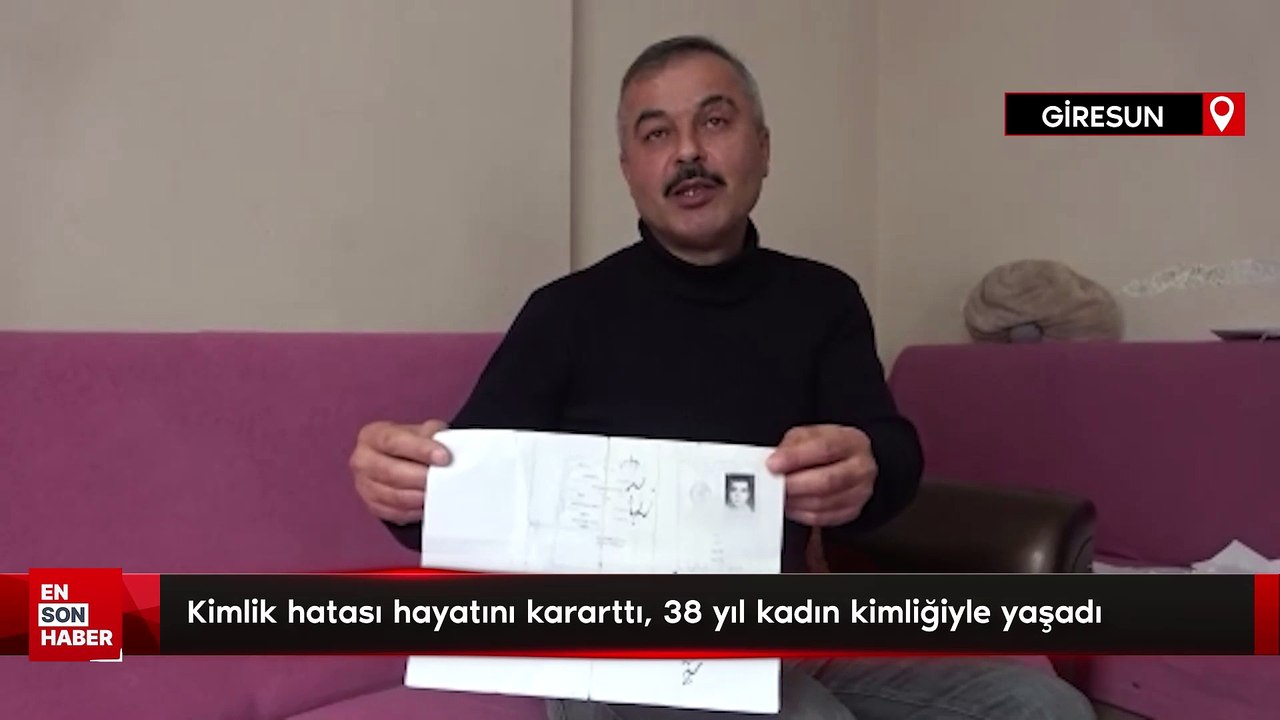 Giresun'da 38 yıl erkek kimliği almak istedi: K...