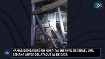 Hamás bombardeó un hospital infantil de Israel una semana antes del ataque al de Gaza