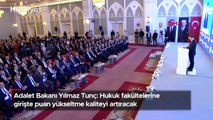 Adalet Bakanı Yılmaz Tunç: Hukuk fakültelerine girişte puan yükseltme kaliteyi artıracak