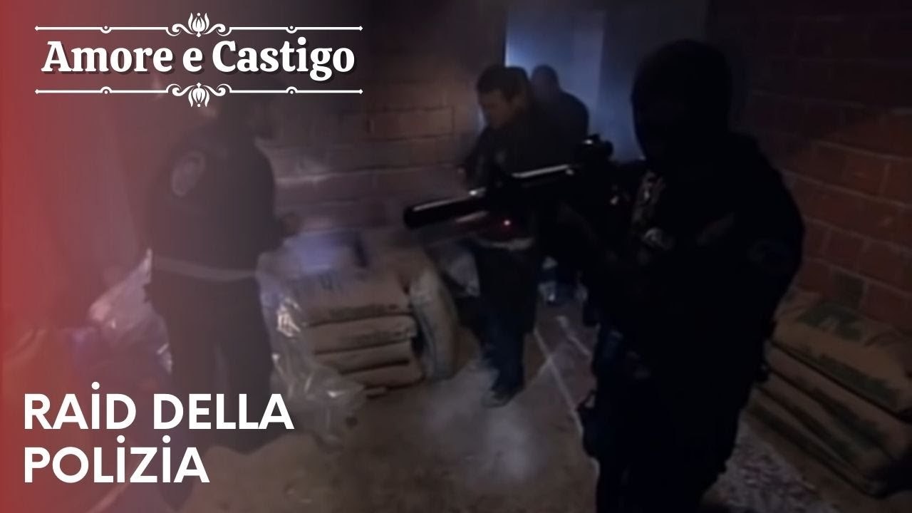 Raid della polizia | Amore e Castigo - Episodio 10
