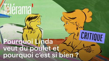 Linda veut du poulet !, le face-à-face critique de Télérama