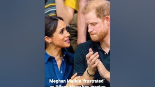 Meghan Markle ‘frustrated’ as Prince Harry has moving ‘on his mind’