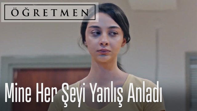 Mine Her Şeyi Yanlış Anladı